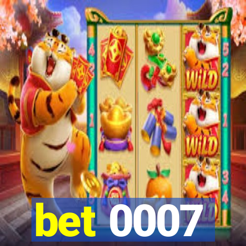 bet 0007